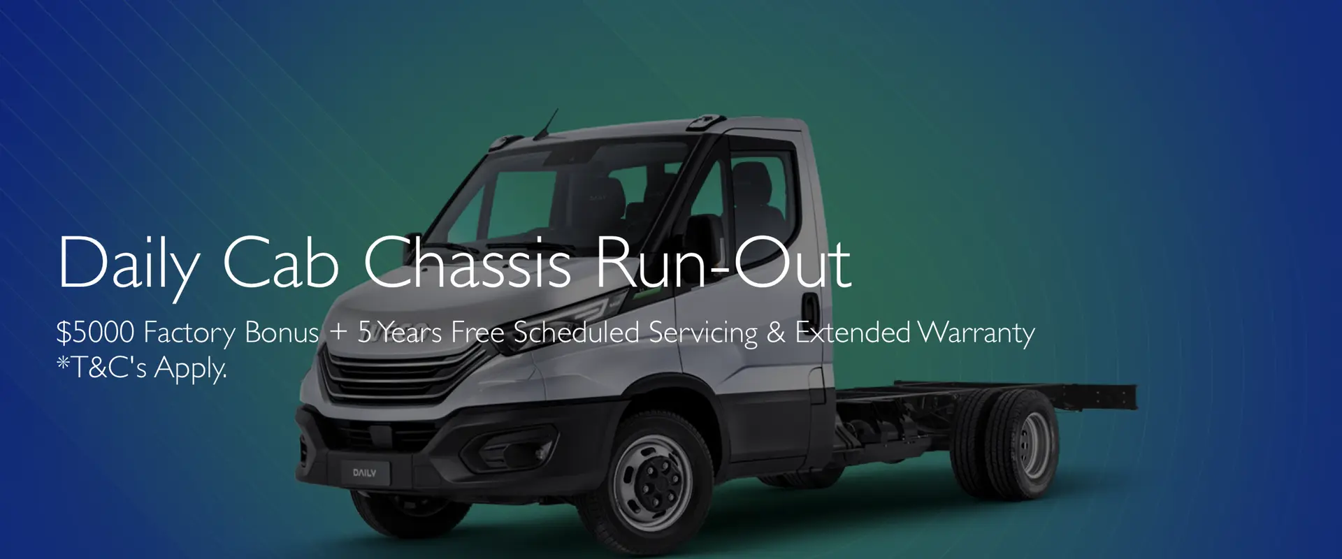Daily Cab Chassis Run Out